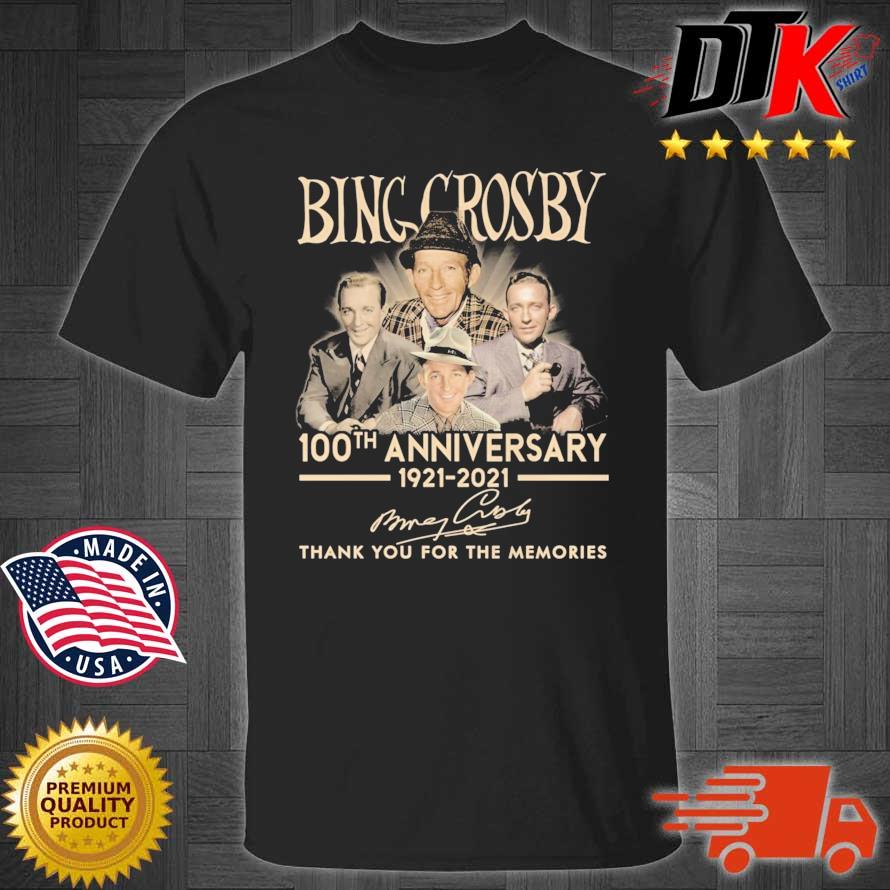Bing Crosby 100th anniversary 1921-2021 thank you for the memories signature shirt