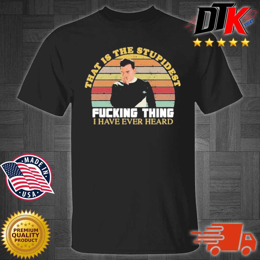 David That Is The Stupidest Fucking Thing I Have Ever Heard Vintage Shirt