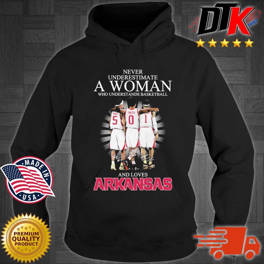 Never underestimate a woman who understands basketball and loves Arkansas signatures Hoodie den