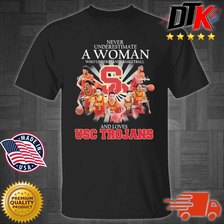 Never underestimate a woman who understands basketball and loves USC Trojans signatures shirt