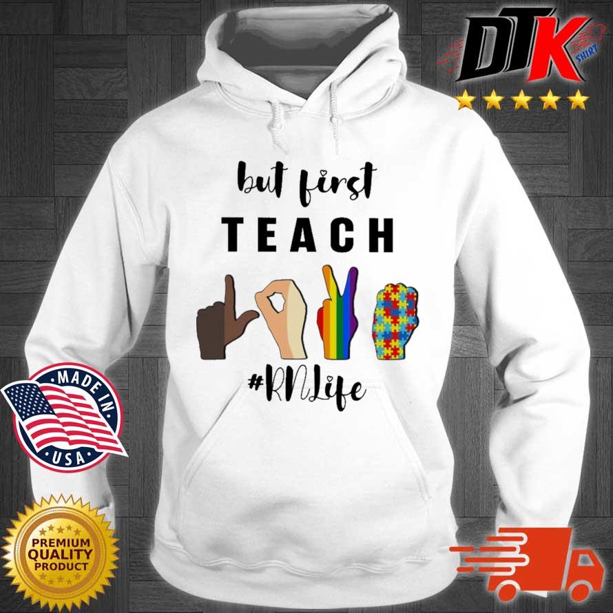 Hand gestures Autism Lgbt but first teach #RnLife Hoodie trang