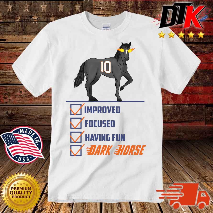 Dark horse improved focused having fun shirt