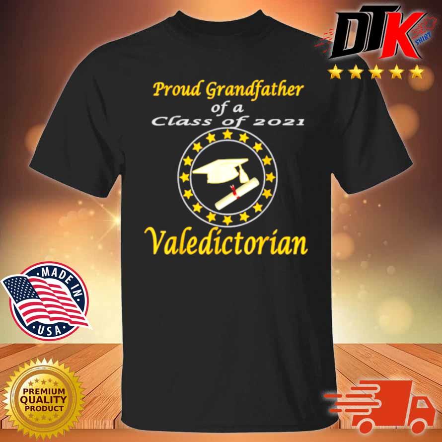 Proud Grandfather of a 2021 Valedictorian Shirt
