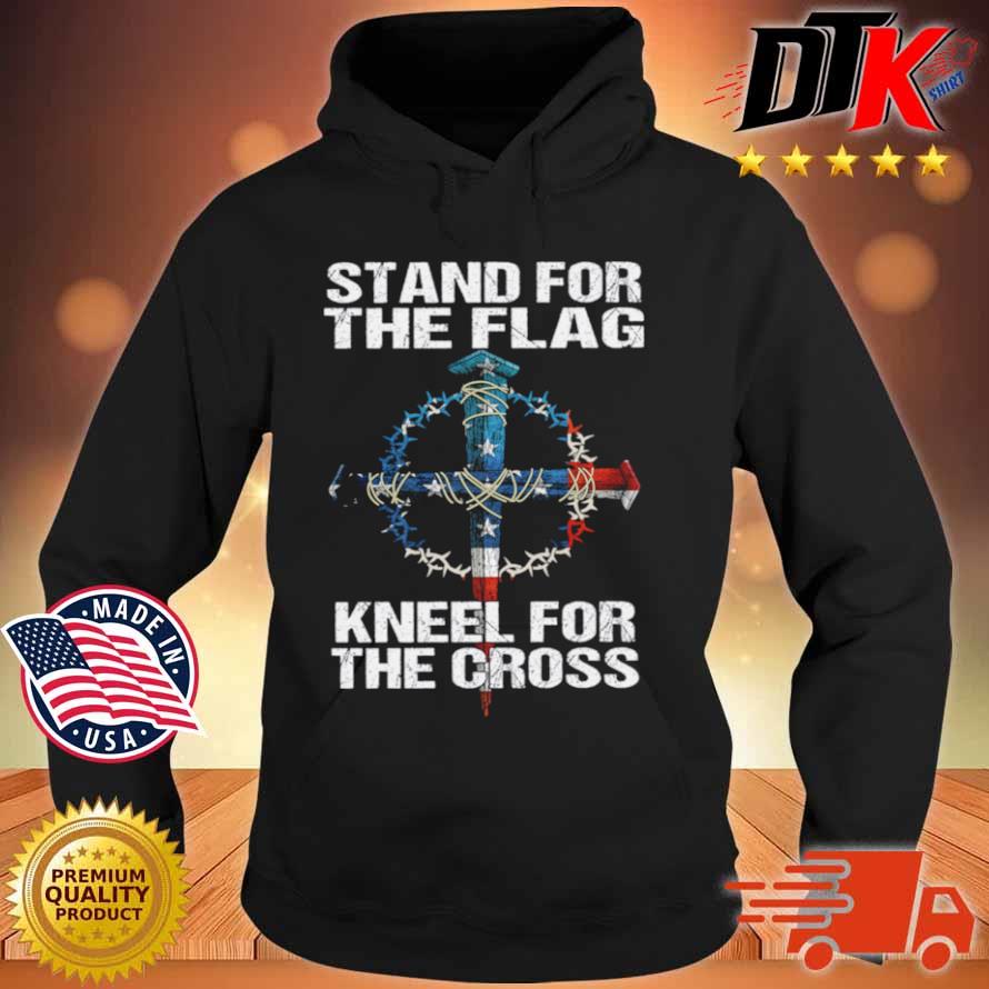 Stand For The Flag Kneel For The Cross American Flag Shirt Hoodie den