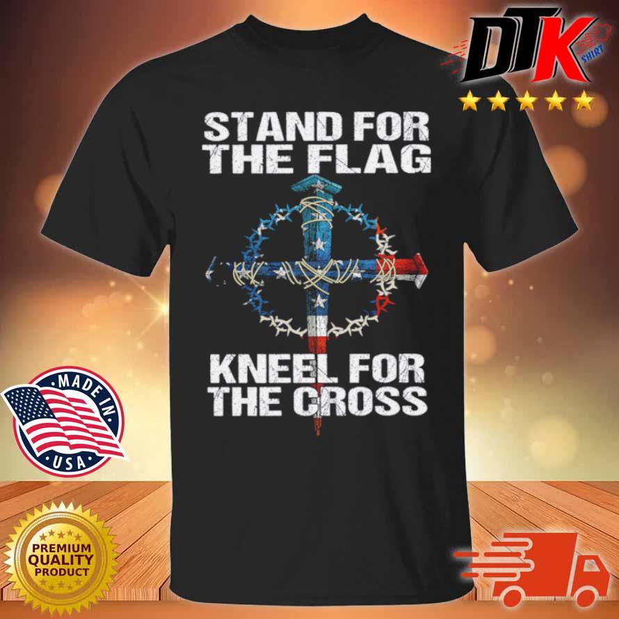 Stand For The Flag Kneel For The Cross American Flag Shirt