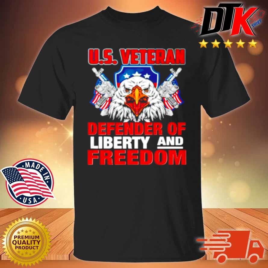 US Veteran defender of liberty and freedom shirt