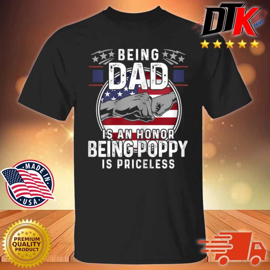 Womens Being Dad Is An Honor Being Poppy Is Priceless Shirt