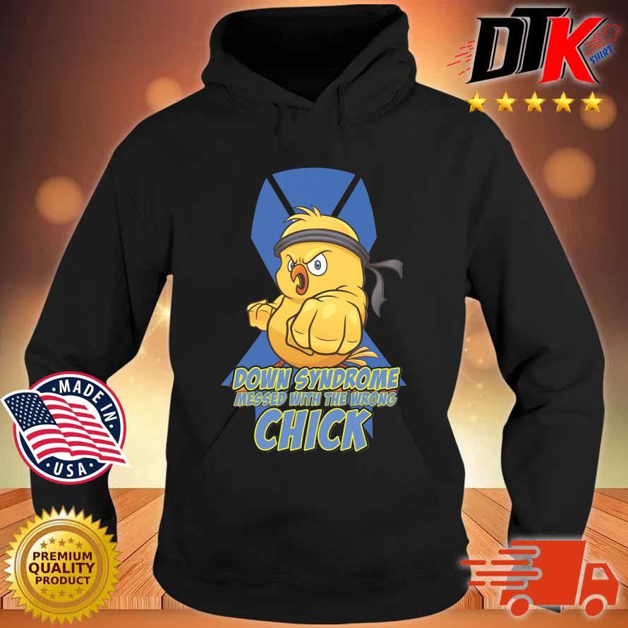 Down syndrome messed with the wrong chick s Hoodie den