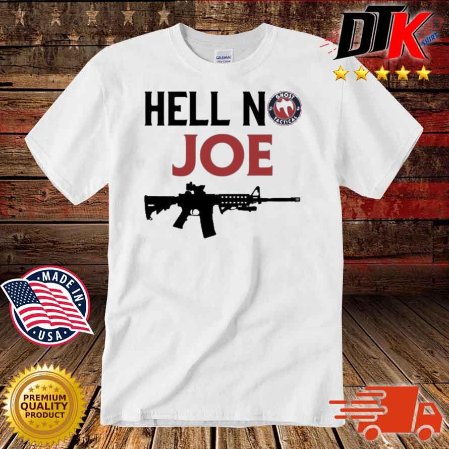 Guns Ghost Tactical Hell No Joe Biden Shirt