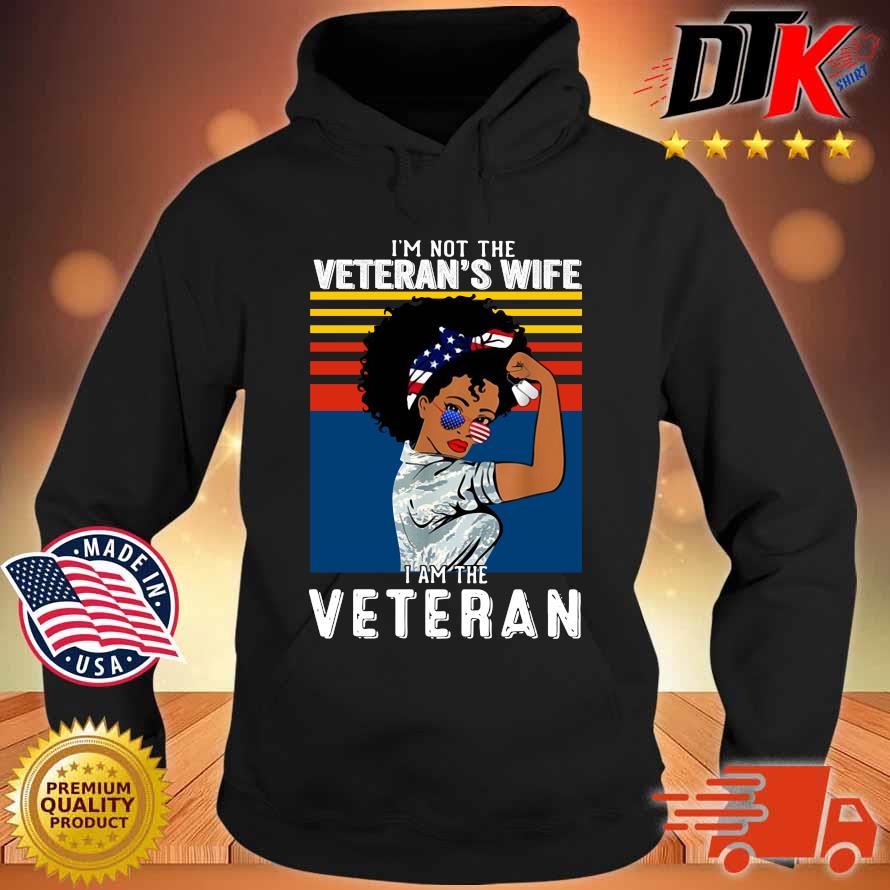 I'm not the veteran's wife I am the veteran vintage s Hoodie den