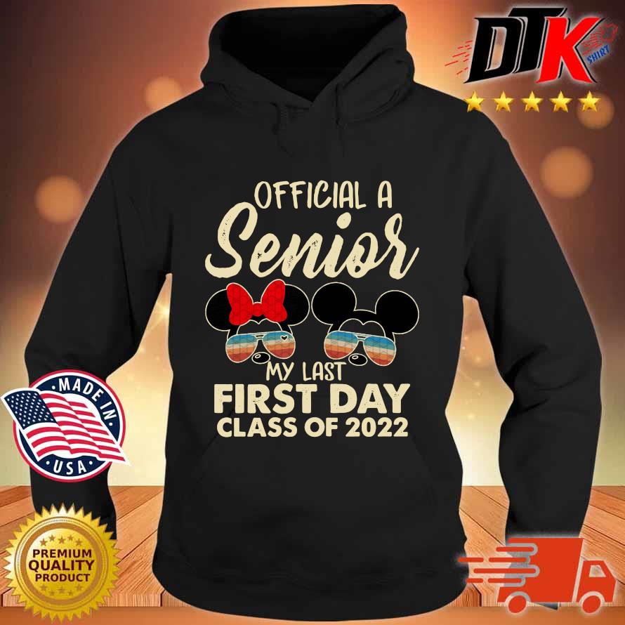 Mickey Mouse And Minnie Mouse official a senior my last first day class of 2022 s Hoodie den