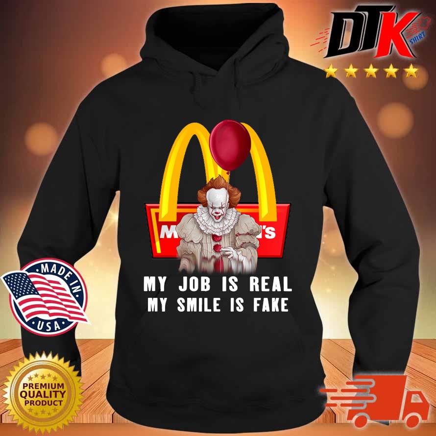 Pennywise McDonalds my job is real my smile is fake s Hoodie den