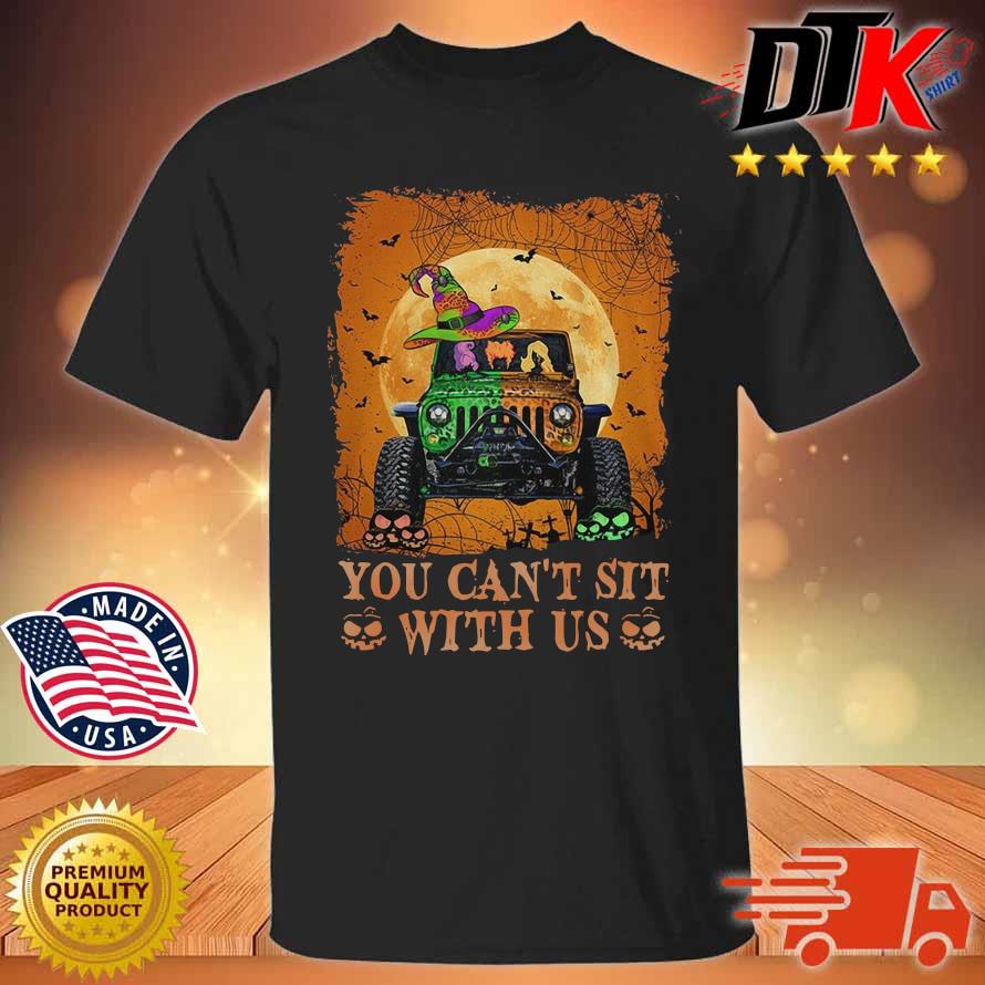 Jeep you can't sit with us Halloween shirt