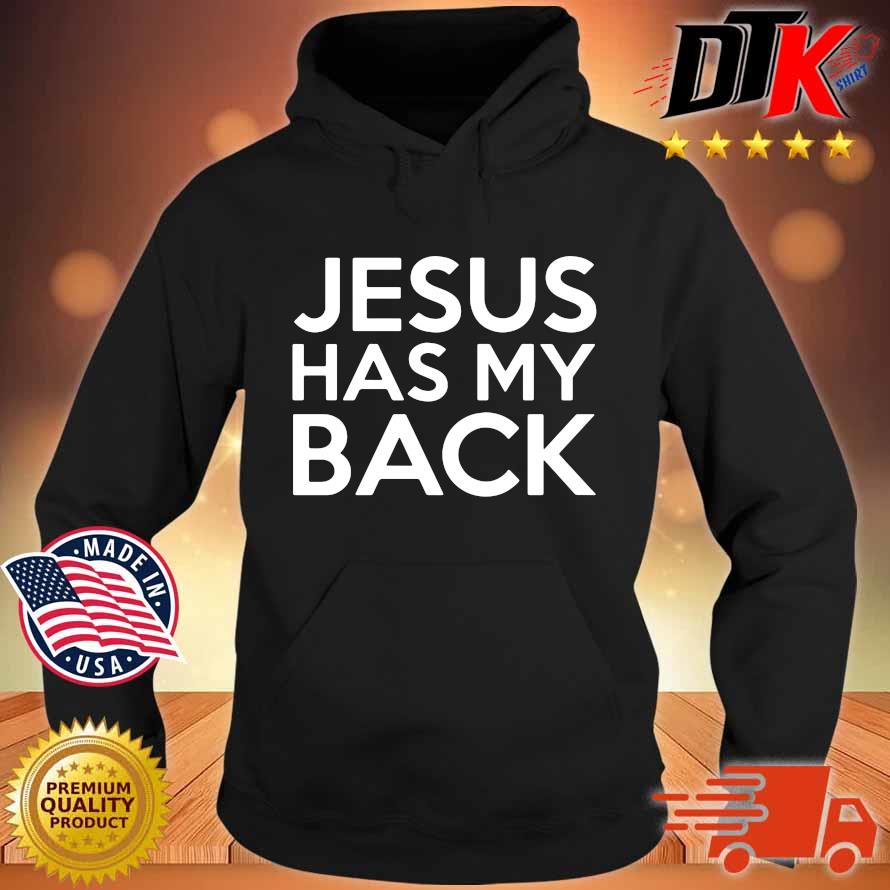 Jesus has my back s Hoodie den