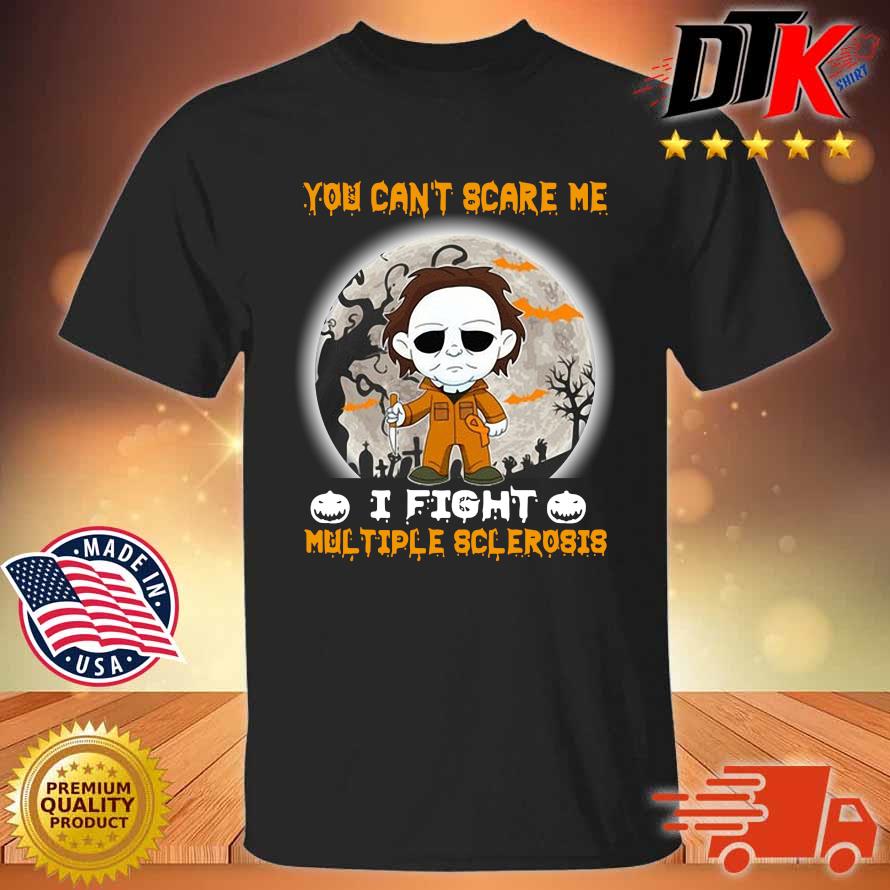 Michael Myers you can't scare Me I fight multiple sclerosis Halloween shirt