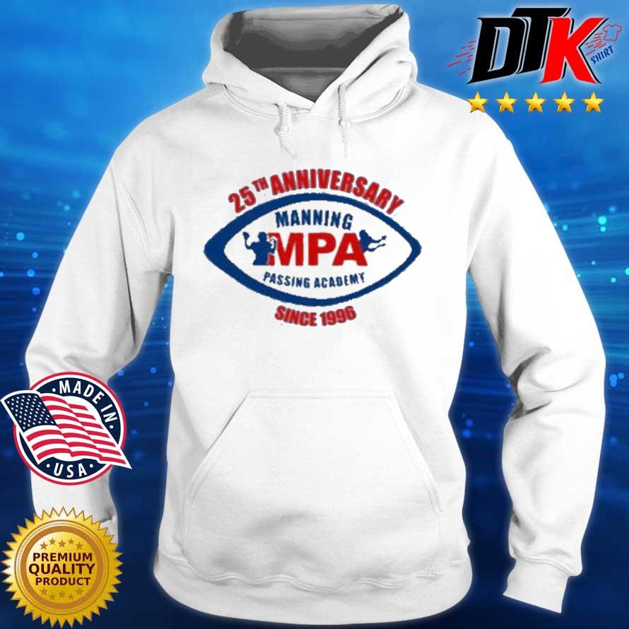 25th Anniversary Manning MPA Passing Academy Since 1996 Shirt Hoodie trang
