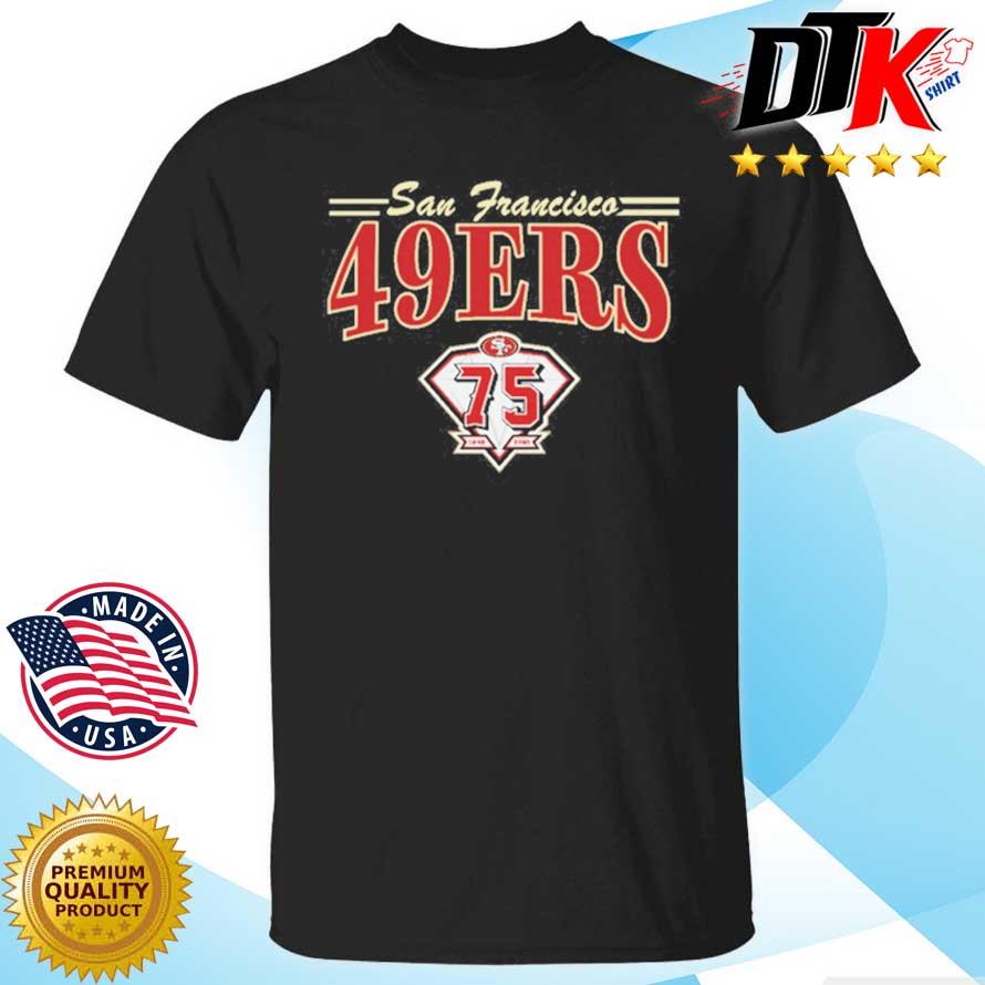 75Th Anniversary San Francisco 49ers Shirt