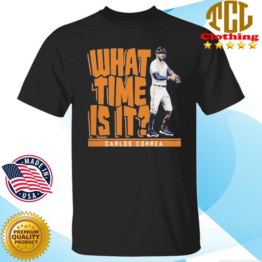 Carlos Correa what time is it Houston Astros shirts, hoodie