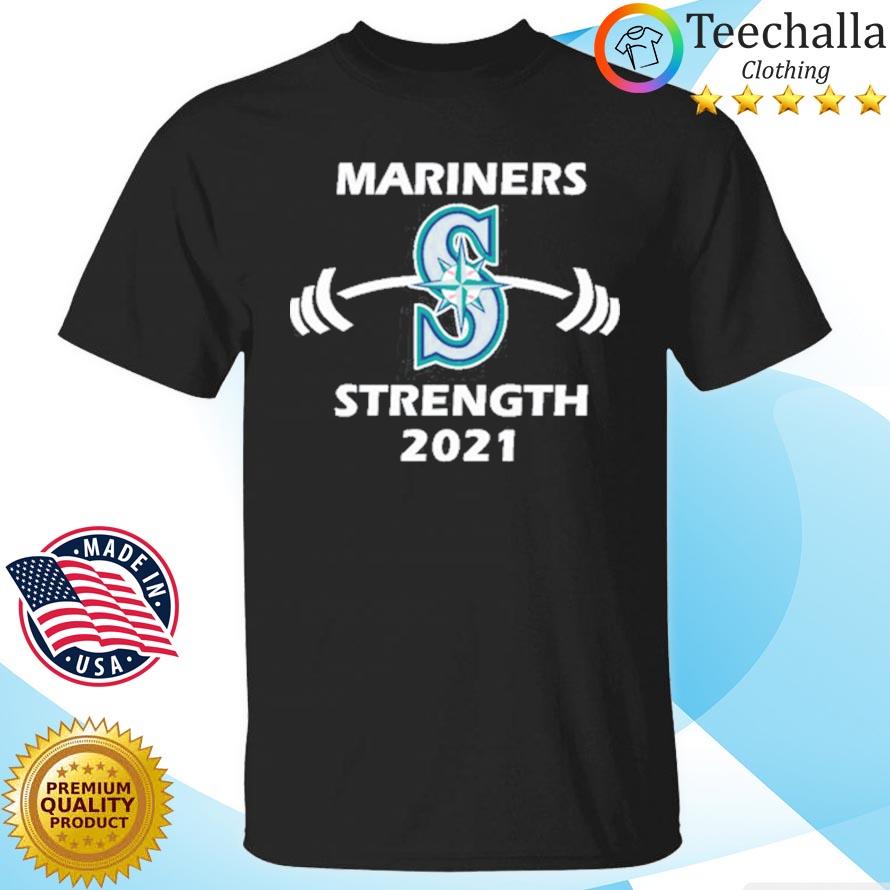Seattle Mariners Strength 2021 Shirt