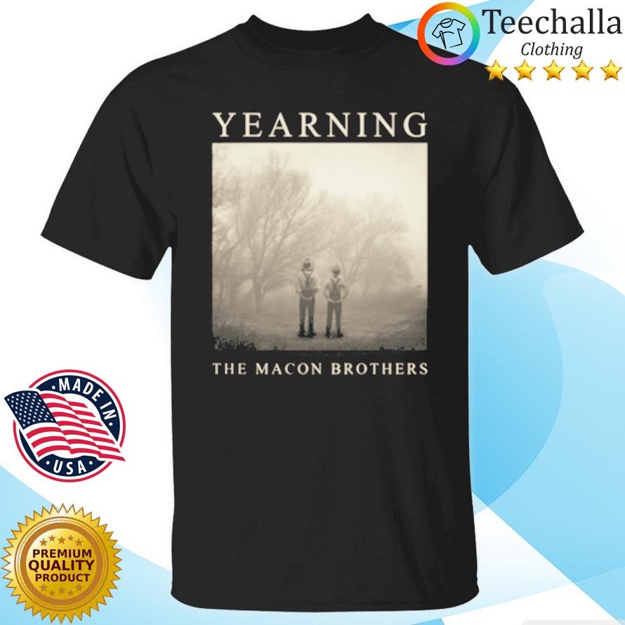 Yearning The Macon Brothers Shirt