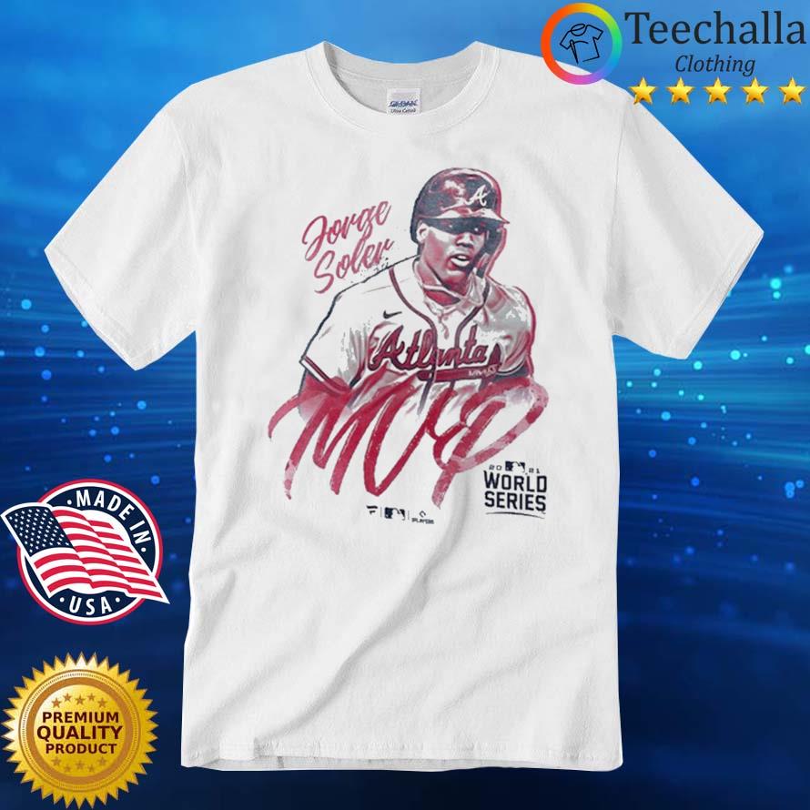 Jorge Soler Atlanta Braves MVP World Series 2021 T-Shirt