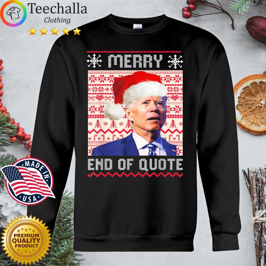 Santa Joe Biden Merry End Of Quote Ugly Christmas sweater