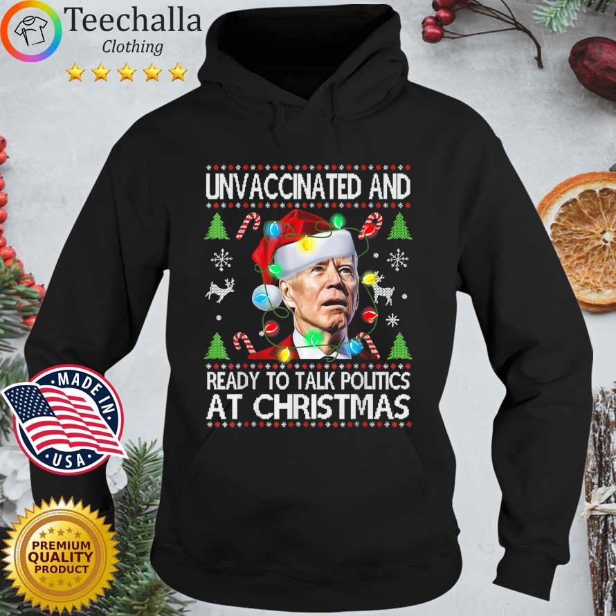 Santa Joe Biden unvaccinated and ready to talk politics at Christmas Ugly sweater Hoodie den