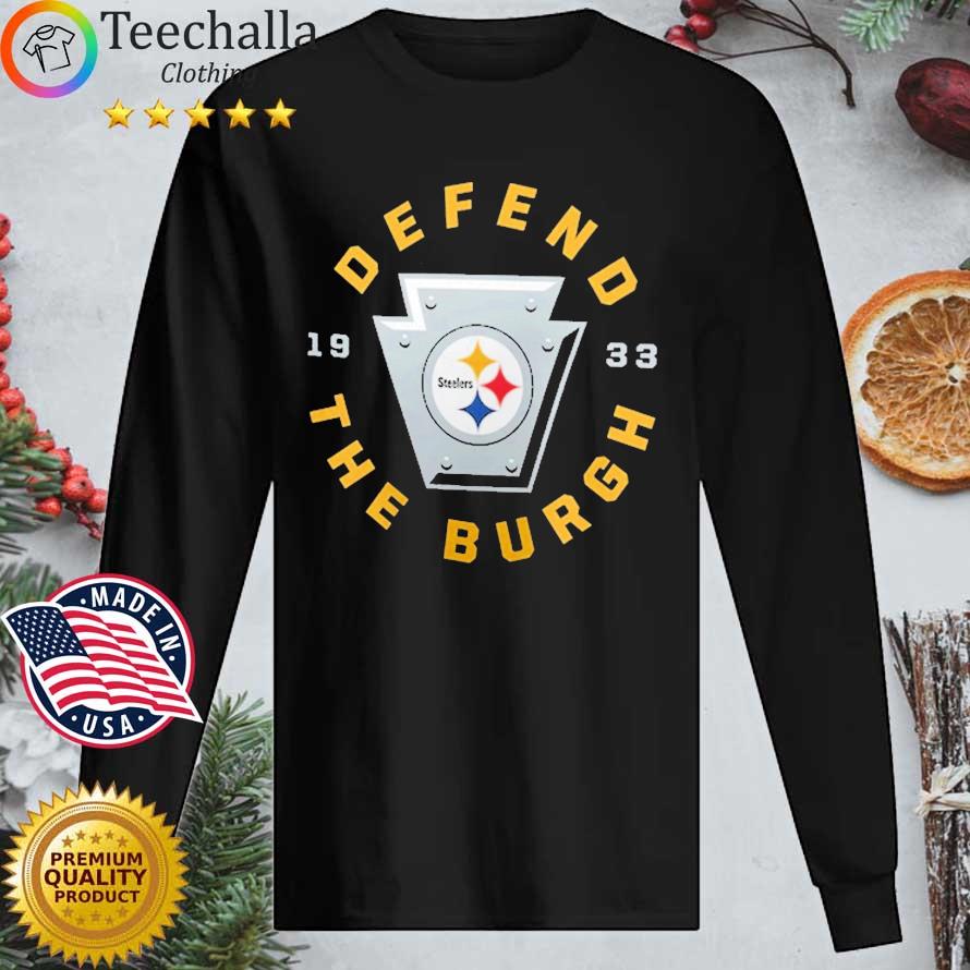 Pittsburgh Steelers defend the burgh 1933 shirt, hoodie, sweater, long  sleeve and tank top