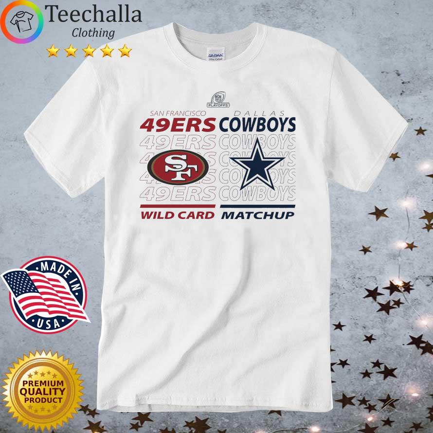 Dallas Cowboys Vs San Francisco 49ers 2022 NFL Wild Card Matchup Classic T- Shirt, hoodie, sweater, long sleeve and tank top