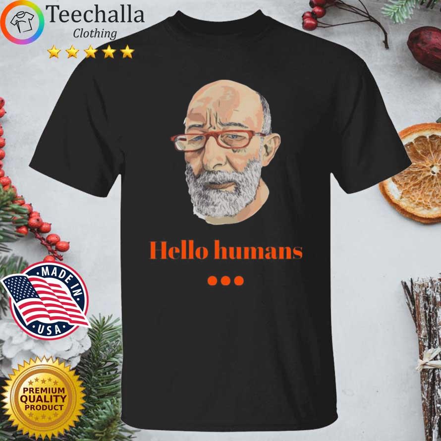 Clif High Hello Humans Shirt