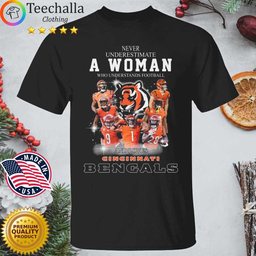 Never underestimate a woman who understands football and loves Cincinnati Bengals shirt