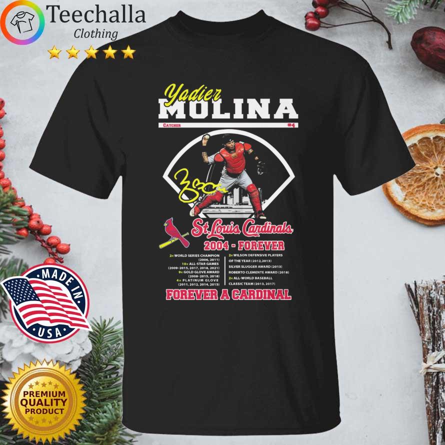 Yadier Molina St Louis Cardinals 2004-forever forever a Cardinal signature shirt