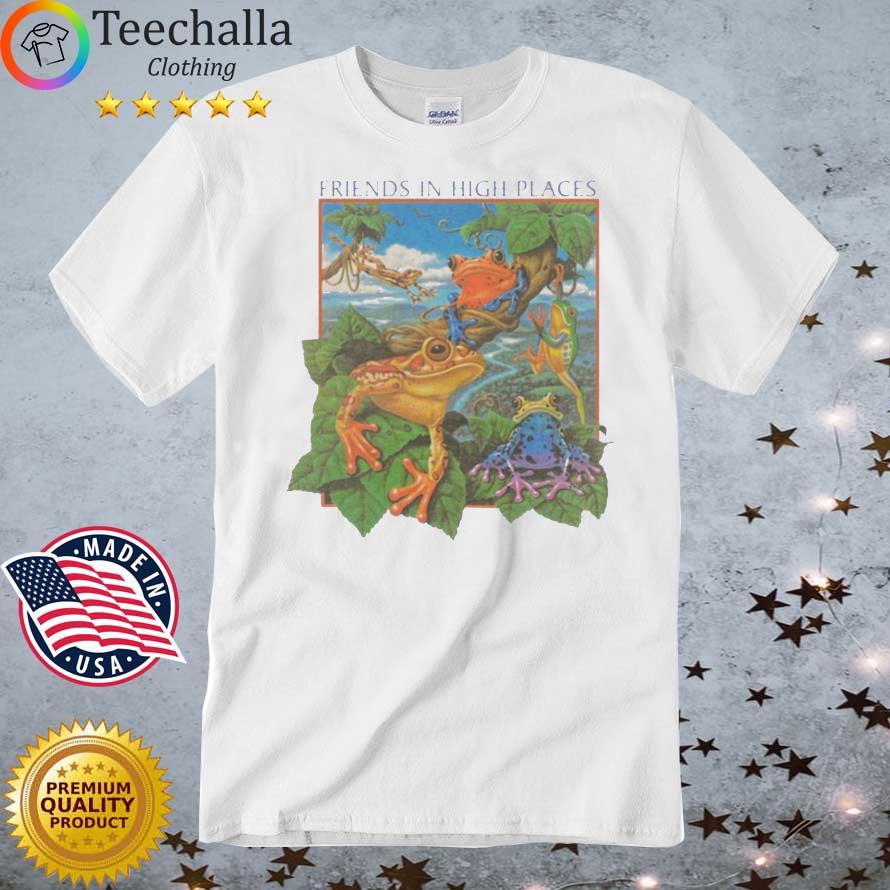 Friends In High Places Shirt
