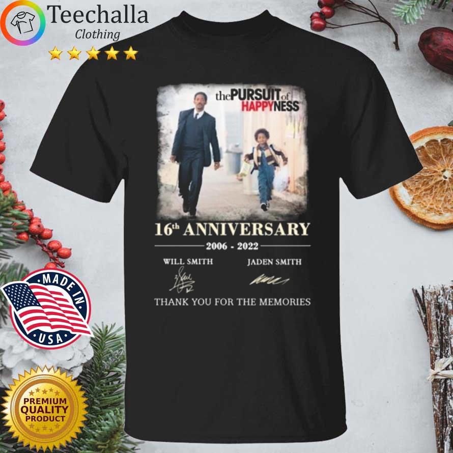 The Pursuit Of Happyness 16th anniversary 2006-2022 thank you for the memories signatures shirt