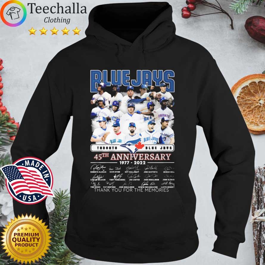 Toronto Blue Jays 45th anniversary 1977-2022 thank you for the memories signatures Hoodie den