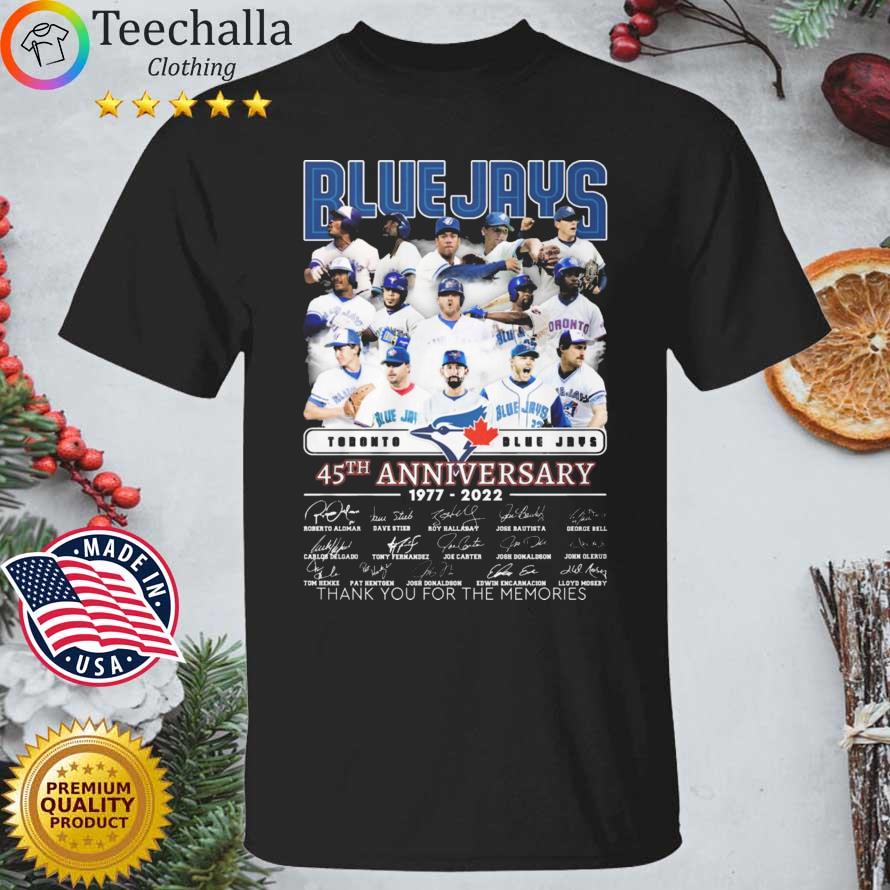 Toronto Blue Jays 45th anniversary 1977-2022 thank you for the memories signatures shirt
