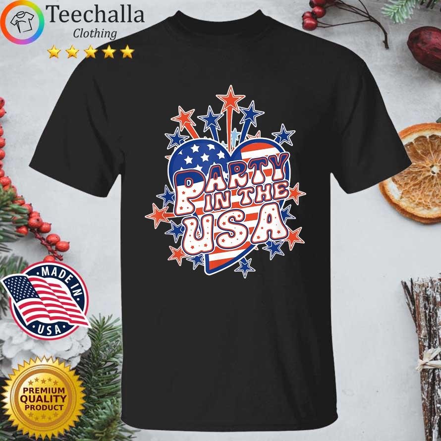 Party In The USA Love Fireworks 4th of July T-Shirt