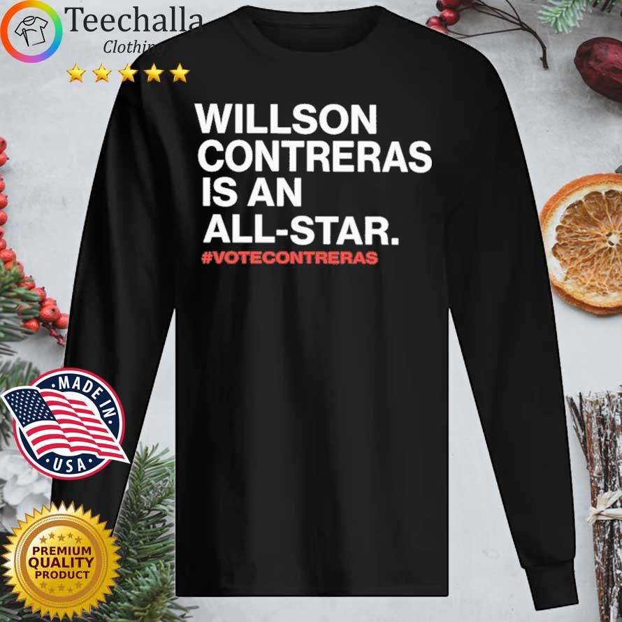 Willson Contreras Is An All- Star s Longsleeve tee den