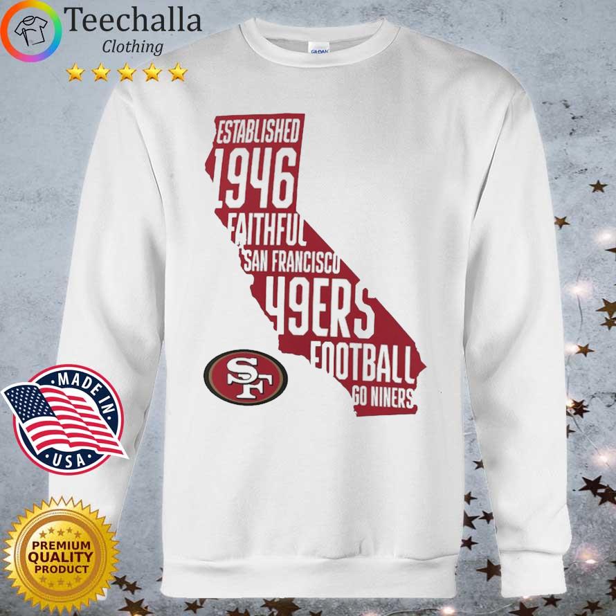 Established 1946 Faithful San Francisco 49ers Football Go Niners shirt,  hoodie, sweater, long sleeve and tank top