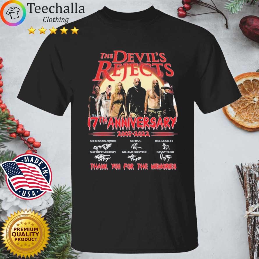The Devil's Rejects 17th Anniversary 2005-2022 Signatures shirt