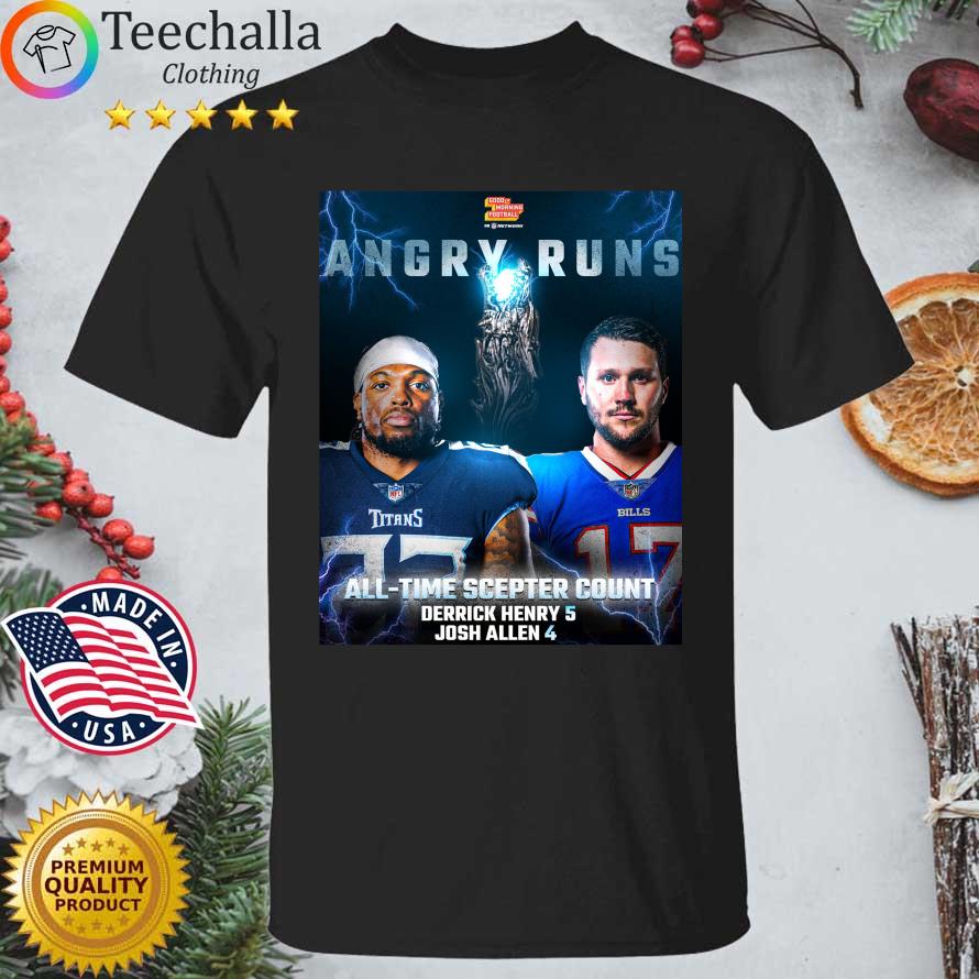 Angry Runs All TIme Scepter Count Derrick HEnry And Josh Allen shirt