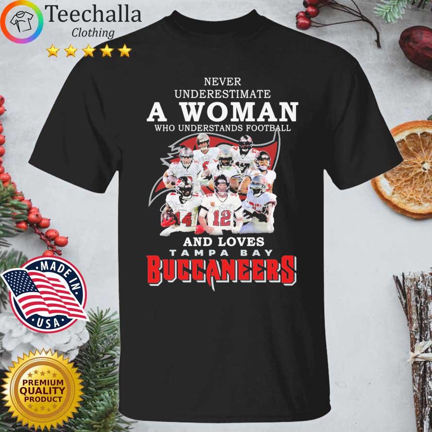 Official Never Underestimate A Woman Who Understands Football And Loves Tampa Bay Buccaneers Signatures shirt