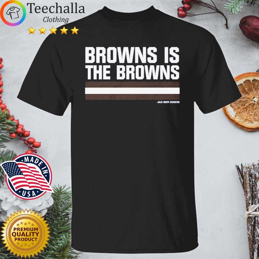Browns Is The Browns Juju Smith Schuster shirt