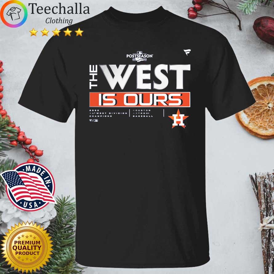Houston Astros Postseason 2022 The West Is Ours shirt