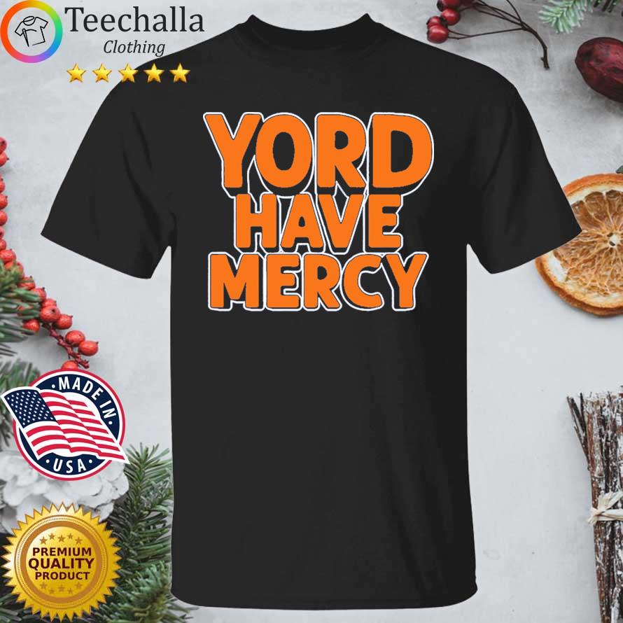 Houston Astros Yordan Alvarez Yord Have Mercy shirt