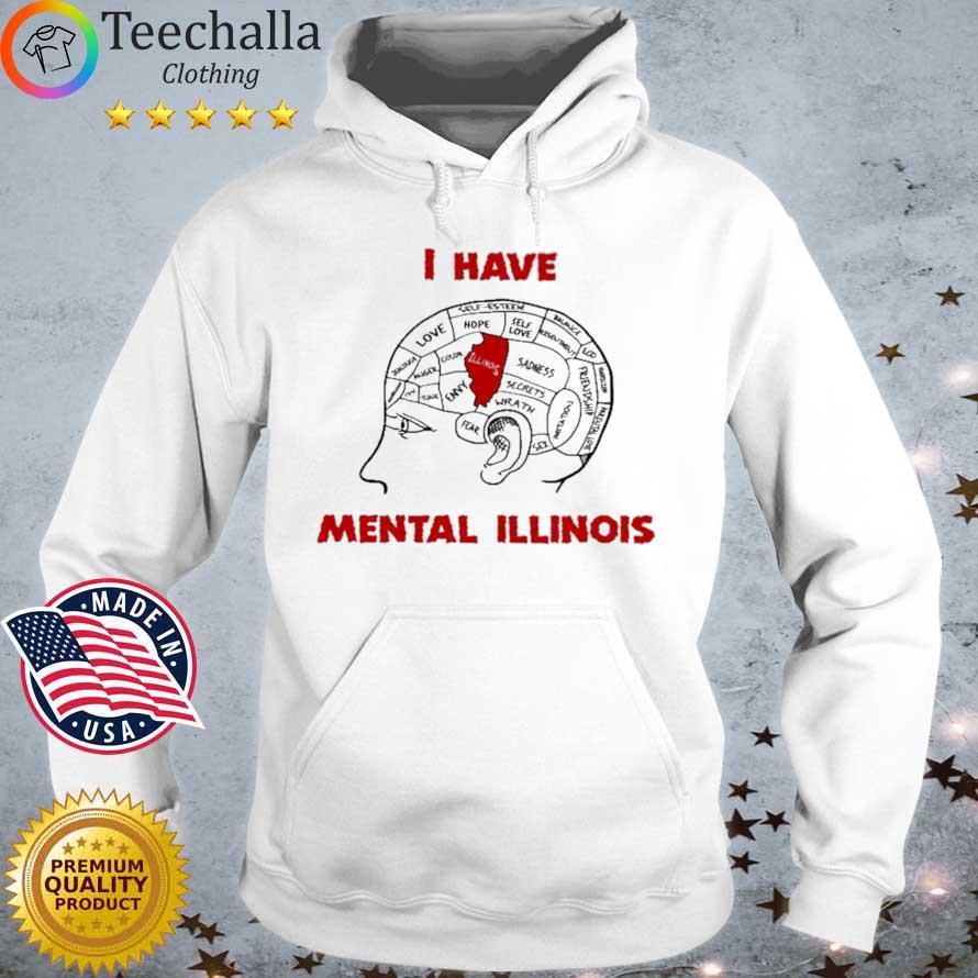 I Have Mental Illinois Shirt Hoodie trang