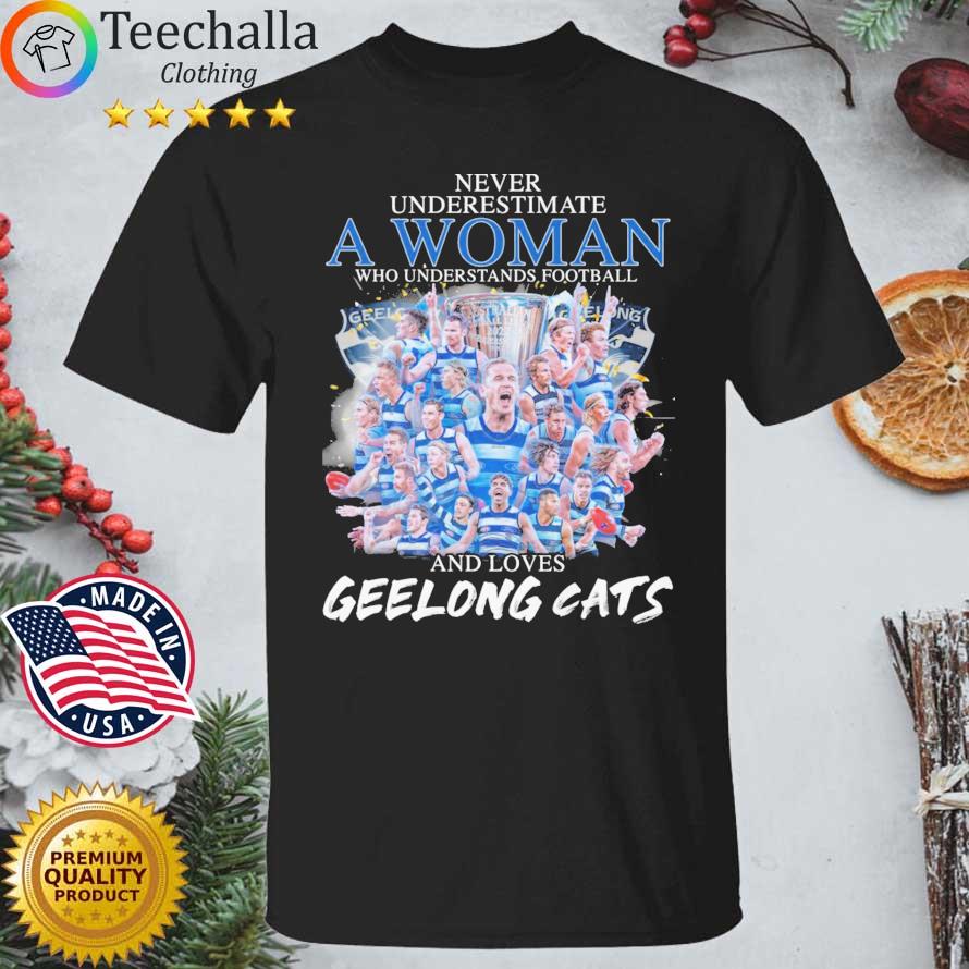 Never Underestimate A Woman Who Understand Football And Loves Geelong Cats Premier 2022 shirt