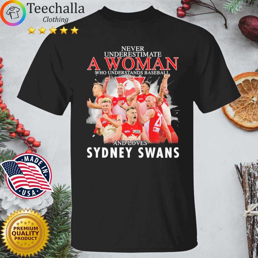 Never Underestimate A Woman Who Understands Baseball And Loves Sydney Swans shirt