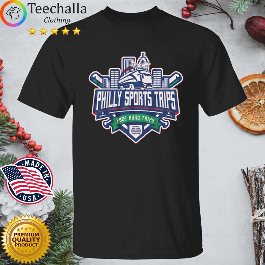 Philly Sports Trips 2022 Road Trips shirt