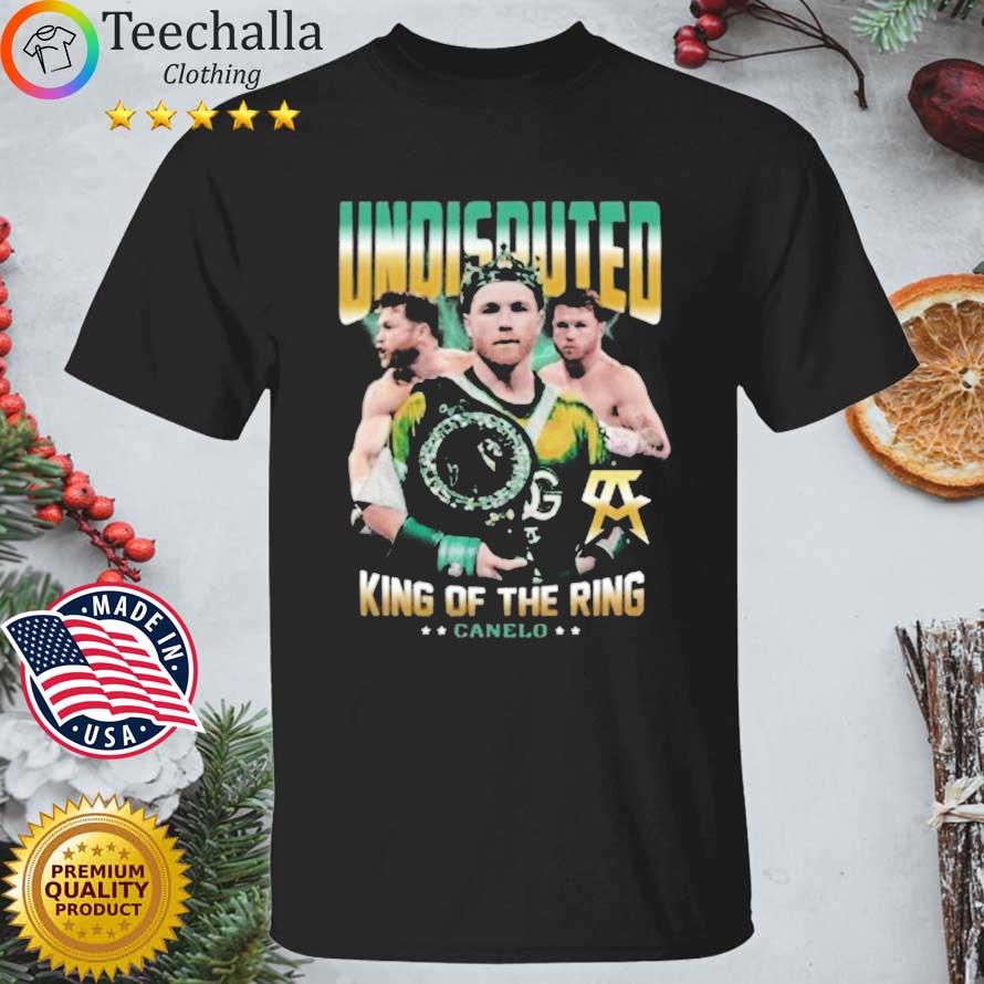 Undisputed King Of The Ring Canelo shirt